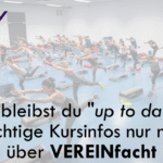 So bleibst du “up to date”: Wichtige Kursinfos nur noch über VEREINfacht