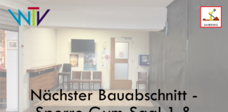 Nächster Bauabschnitt — Sperre Gym-Saal 1 & Gangbereich